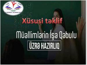 Müəllimlərin işə qəbulu üzrə hazırlığa Xüsusi endirimlər