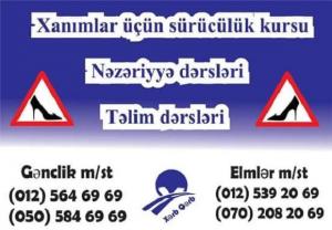 Xanımların sürücü olmaq arzuları bizdə real olur