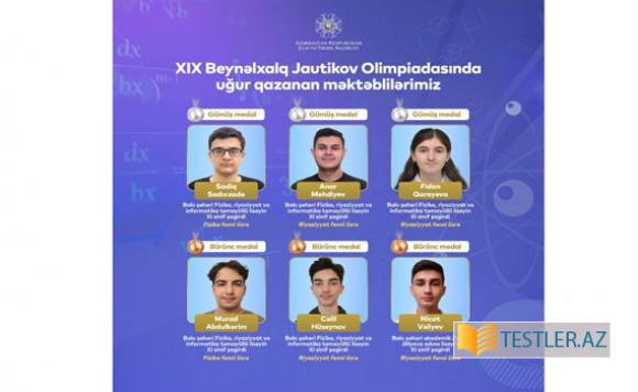 Məktəblilərimiz XIX Beynəlxalq Jautikov Olimpiadasında 6 medal qazanıblar